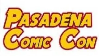 Pasadena Comic Con 2026