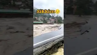 Sikkim😔|| Sikkim Flood 🌊#sikkim #travelmania #shorts
