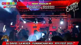 LA MIXER DJ DAVID - FUMANCHAR MIX 🔴EN VIVO 🚩#FiestaEnSonora #CiudadObreg&oacute;n 
