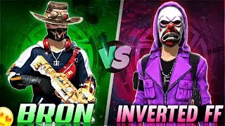 BRON Vs INVERTED FF | 1Vs1 Battle Of Legend | BRON PLAYZ