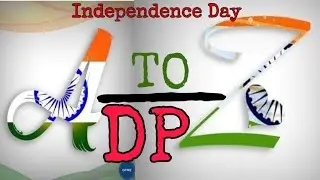 Independence Day Special Dp ( A to Z ) Picture