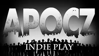 Indie Plays 001 Apocz Part 1