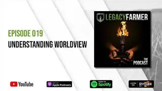 Episode 019 - Understanding Worldview