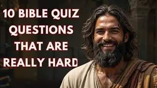 Discover incredible Bible curiosities in 10 questions &ndash; Bible Quiz Channel