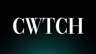 Cwtch! Pronunciation (Welsh Word )