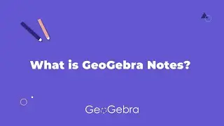 What is GeoGebra Notes?