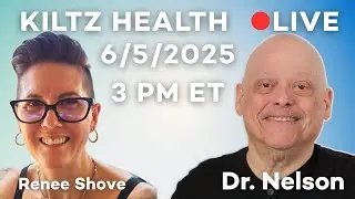 6/5/2025 3PM ET KiltzHealth Livestream Doctor Nelson with Renee Shove @EatingMeatToWalk