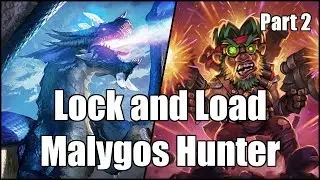 [Hearthstone] Lock and Load Malygos Hunter (Part 2)