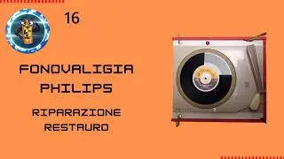 Fonovaligia Philips riparazione e restauro