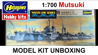 Mutsuki  | 1:700 Hasegawa Scale model unboxing