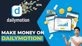 How to Earn Money from Dailymotion | Step-by-Step Guide