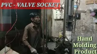 How To Make PVC Fitting|PVC Valve Socket|Male Adapter|Hand Molding|Pakistan|India