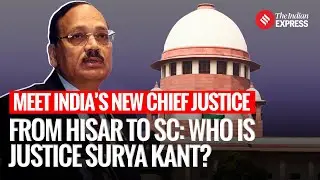Who Is Justice Surya Kant? From Hisar Roots To Becoming India&rsquo;s 53rd Chief Justice