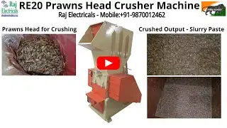 RE20 Prawns Heads Crusher Machine - Mob: +91-9870012462, +91-9786115110 and +91-8169994717