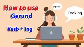 Using Gerund in English: Rules, Examples, and Tips