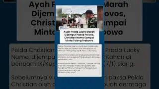 Viral Ayah Prada Lucky Dijemput Provos, Christian Namo Sampai Minta Tolong Prabowo