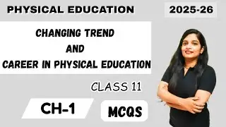 MCQs Chapter 1 Physical Education Class 11 CBSE  Changing Trends & Career In Physical Education