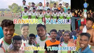 KALSULI FOOTBALL TURNAMENT(BANKURA)⚽️//VLOG VIDEO//CHAMPION🏆
