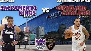Sacramento Kings vs Cleveland Cavaliers LIVE REACTION/Play-By-Play