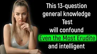 The 13-question General Knowledge Quiz | The Angle of Genius