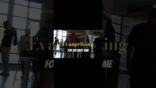 First time Evangelizing