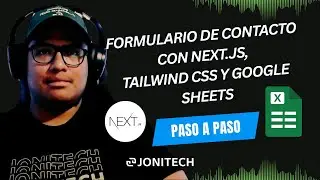 C&oacute;mo Implementar un Formulario de Contacto con Next.js, Tailwind CSS y Google Sheets | Paso a Paso
