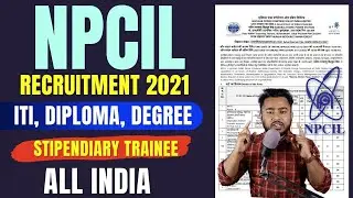 NPCIL Recruitment 2021 Full Advt. Out, Syllabus, Selection Process Out