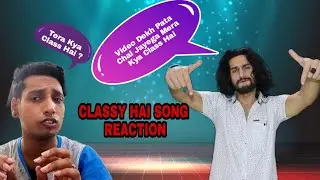 #classyhai #ishansethi Ishan Sethi - Classy hai (official audio) | Reaction | Anish Reactions |