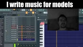 I write music for models