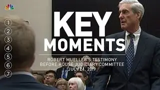 7 Key Moments From Robert Mueller&rsquo;s Testimony to House Judiciary Committee | NBC New York