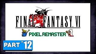 Final Fantasy 6 - PIXEL REMASTER - Part 12: Zozo (Clock Answer PINNED)