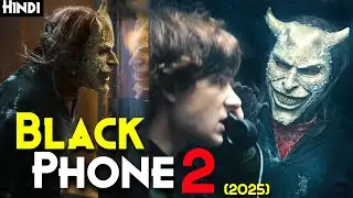 Лучший сиквел ужасов 2025 года &mdash; Black Phone 2 (2025) с объяснением на хинди | Grabber Devil Is Back