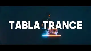 Tabla Trance (Official Music Video)