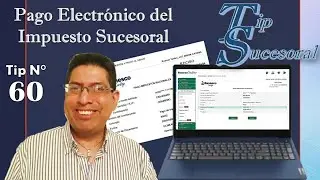 Tip Sucesoral N° 60: El pago electrónico del Impuesto Sucesoral