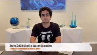 Arav's 2025 Charity: Water Campaign