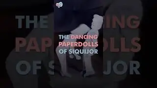 The Dancing Paper Dolls of Siquijor