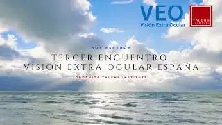 TERCER ENCUENTRO VISI&Oacute;N EXTRA OCULAR ESPA&Ntilde;A