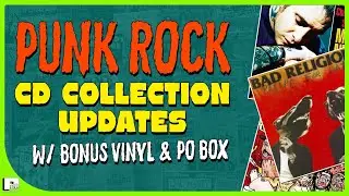 Punk Rock CD Collection Update!  Includes some Vinyl & PO Box submissions!