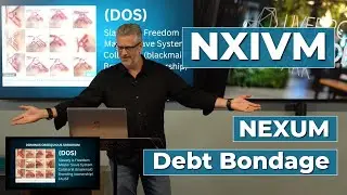 The Dark Secrets of NXIVM - NEXUM Debt Bondage and the Secret Society DOS