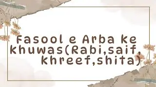 Fasool e Arba ke khuwas,mousam Rabi,mousam saif,mousam khreef,mousam shita,mousam in Unani
