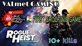 🇮🇳🇮🇳||ROGUE HEIST GAMEPLAY||BEST INDIAN GAME||VALmet GAMING||🇮🇳🇮🇳