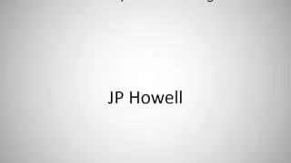 How to say JP Howell in English?