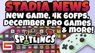 Stadia News Update - New Game, 4k 60fps Update, Game Updates & More!