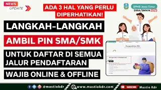 Langkah-langkah Ambil PIN SMA/SMK! SPMB Jatim 2025
