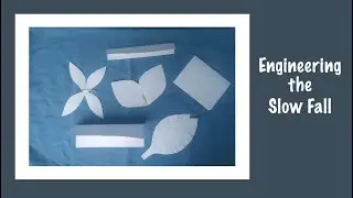 Engineering the Slow Fall - STEM Lesson
