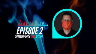 Episode 2: Interview with Troy Ritchie #Zero2Hero