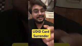 How to do and Why UDID Card Surrender Benefits & What Not to do Correction In Disability Percentage