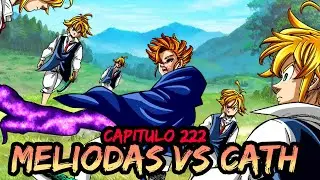 MELIODAS VS CATH/ARTHUR | Los Cuatro Jinetes del Apocalipsis Capitulo 222 ESPAÑOL
