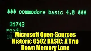 Microsoft Open-Sources Historic 6502 BASIC: A Trip Down Memory Lane