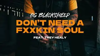 Don't Need A Fxxkin Soul Feat. @treyhealymusic